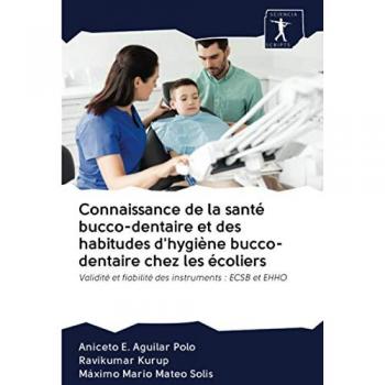 Connaissance de la santé bucco-dentaire et des habitudes d'hygiène bucco-dentaire chez les écoliers: Validité et fiabilité des instruments : ECSB et EHHO