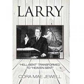 Larry: Hell-Bent Transformed to Heaven-Sent