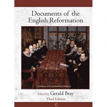 Documents of the English Reformation: Third Edition (Library of Ecclesiastical History)