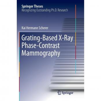 Grating-Based X-Ray Phase-Contrast Mammography (Springer Theses)