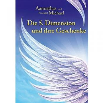 Die 5. Dimension und ihre Geschenke