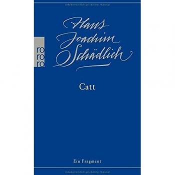 Catt: Ein Fragment