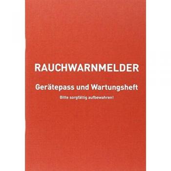 Rauchwarnmelder Gerätepass und Wartungsheft: Inbetriebnahme- und Wartungsprotokoll