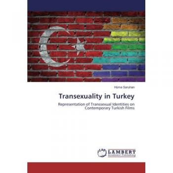 Saruhan, Hüma: Transexuality in Turkey