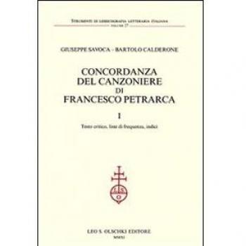 Concordanza del Canzoniere di Francesco Petrarca: Testo critico, liste di frequenza, indici-Concordanza
