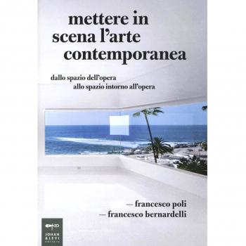 Mettere in scena l'arte contemporanea. Dallo spazio dell'opera allo spazio intorno all'opera