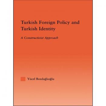 Turkish Foreign Policy and Turkish Identity