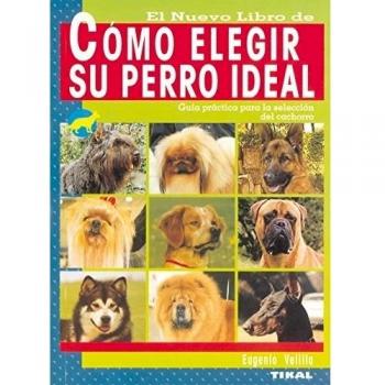 Cómo Elegir Su Perro Ideal