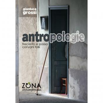 Antropologie. Trecento e passa canzoni folk