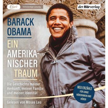 Obama, Barack: Ein amerikanischer Traum (Neu erzählt für junge Hörerinnen und Hörer)