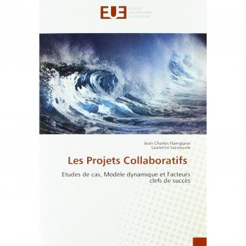 Les Projets Collaboratifs: Etudes de cas, Modèle dynamique et Facteurs clefs de succès