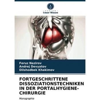 FORTGESCHRITTENE DISSOZIATIONSTECHNIKEN IN DER PORTALHYGIENE-CHIRURGIE