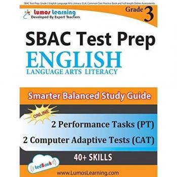 SBAC Test Prep: Grade 3 English Language Arts Literacy (ELA) Common Core Practice Book and Full-length Online Assessments: Smarter Balanced Study Guide