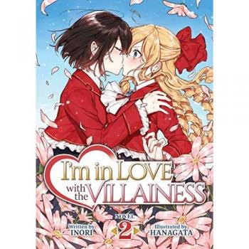 I'm in Love with the Villainess (Light Novel) Vol. 2