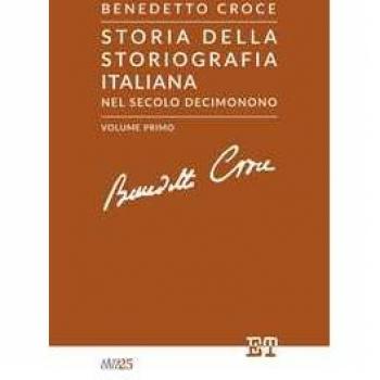 Storia della storiografia italiana nel secolo decimonono. Vol. 1