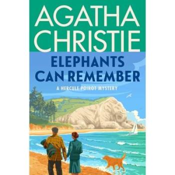 Elephants Can Remember : A Hercule Poirot Mystery: The Official Authorized Edition, by Agatha Christie