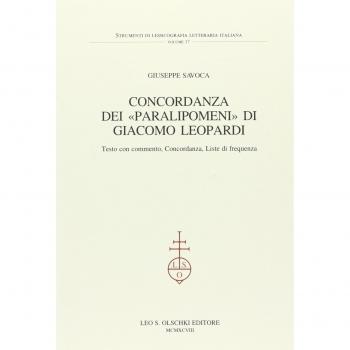 Concordanza Dei Paralipomeni Di Giacomo Leopardi,  Strumenti Di Lessicografia Letteraria Italiana