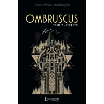 Ombruscus - tome 2 : Reflets
