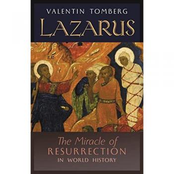Lazarus: The Miracle of Resurrection in World History