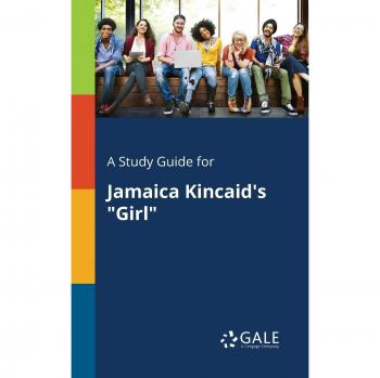 A Study Guide for Jamaica Kincaid's Girl
