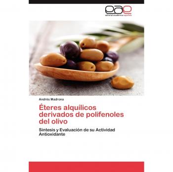 Madrona, Andrés: Éteres alquílicos derivados de polifenoles del olivo