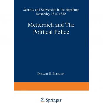 Metternich and the Political Police