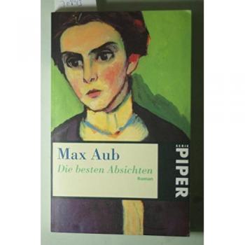 Die besten Absichten | Max Aub | Buch
