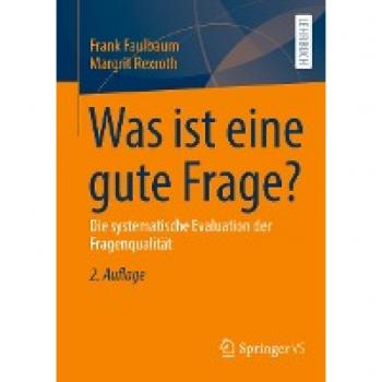 Was ist eine gute Frage? : Die systematische Evaluation der Fragenqualitat