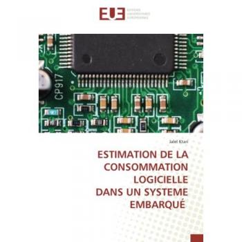Ktari, Jalel: ESTIMATION DE LA CONSOMMATION LOGICIELLE DANS UN SYSTEME EMBARQUÉ