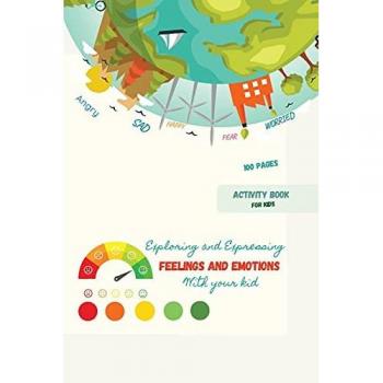 Store, Ananda: Exploring and Expressing Feelings and Emotions with your kid
