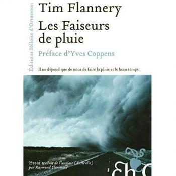 Tim Flannery Les Faiseurs De Pluie : L'Histoire Et L'Impact Futur Du Changement Climatique