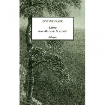 Libre - Avec Marie De La Trinité (Paule De Mulatier)