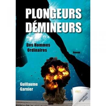Plongeurs-démineurs: Des hommes ordinaires