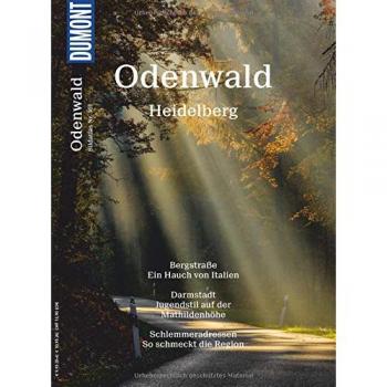 DuMont BILDATLAS Odenwald, Heidelberg: Mehr als Wald und Wiesen