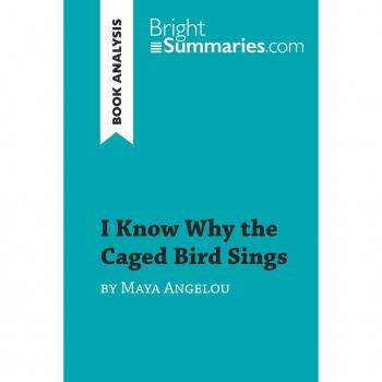 I Know Why the Caged Bird Sings by Maya Angelou (Book Analysis)