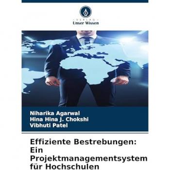 Agarwal, Niharika: Effiziente Bestrebungen: Ein Projektmanagementsystem für Hochschulen