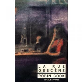 La rue obscène Robin Cook Rivages