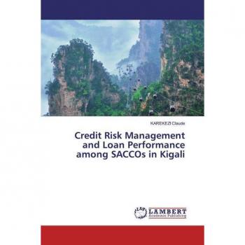 Credit Risk Management and Loan Performance among SACCOs in Kigali