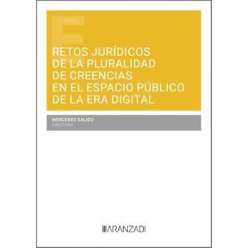 RETOS JURIDICOS DE LA PLURALIDAD DE CREENCIAS EN EL ESPACIO