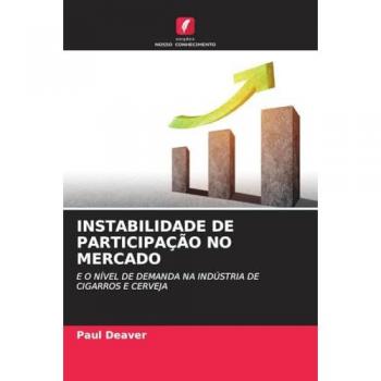 Deaver, Paul: INSTABILIDADE DE PARTICIPAÇÃO NO MERCADO