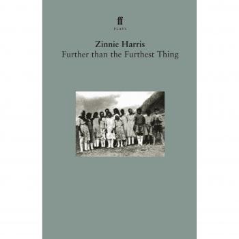 Zinnie Harris Further than the Furthest Thing