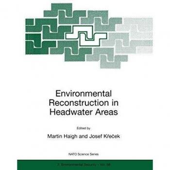 Environmental Reconstruction in Headwater Areas