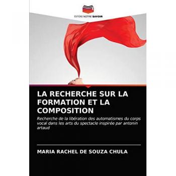 Chula, Maria Rachel de Souza: LA RECHERCHE SUR LA FORMATION ET LA COMPOSITION