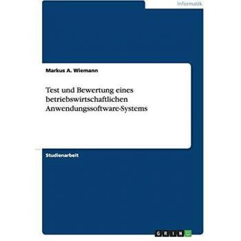 Test und Bewertung eines betriebswirtschaftlichen Anwendungssoftware-Systems