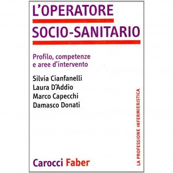 L' operatore socio-sanitario. Profilo, competenze e aree d'intervento