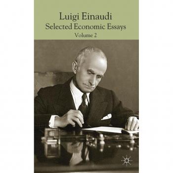 Luigi Einaudi: Selected Economic Essays