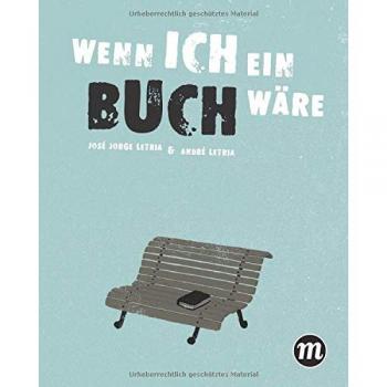 Letria, José Jorge: Wenn ich ein Buch wäre...
