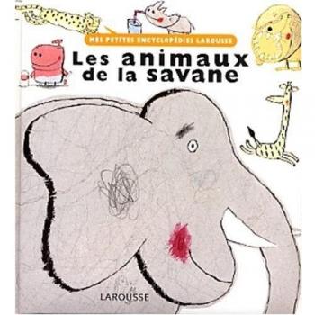 Larousse - Encyclopedie Des Tout Petits - Les Animaux De LA Savane (Mes Petites Enc) - Preis vom 18.09.2025 05:07:49 h