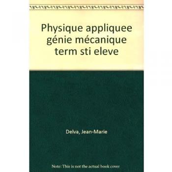 PHYSIQUE APPLIQUEE GENIE MECANIQUE TERM STI