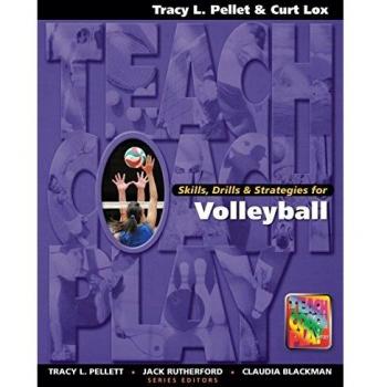 Skills, Drills & Strategies for Volleyball, The Teach, Coach, Play Series